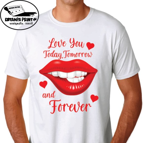 LOVE YOU TODAY TOMORROW AND FOREVER T-SHIRT UNISEX VALENTINE'S DAY - Picture 1 of 1